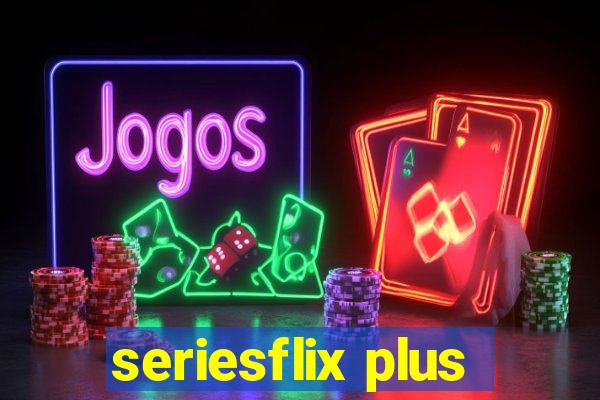 seriesflix plus